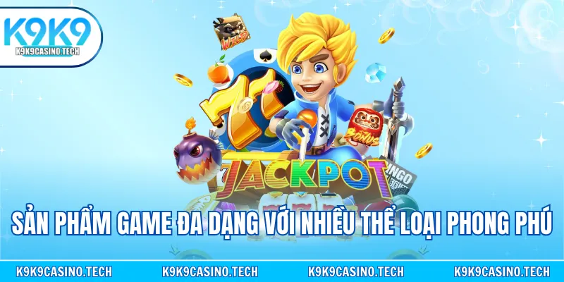 Sản phẩm game đa dạng với nhiều thể loại phong phú